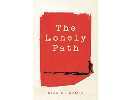 Livro The Lonely Path de Dido Kotile (Inglês)