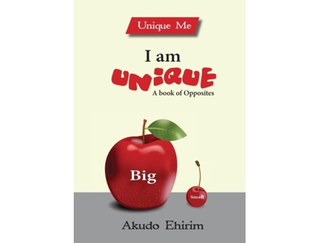 Livro I Am Unique - A Book Of Opposites De Akudo Ehirim (inglês)