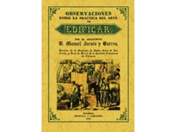 Livro Observaciones Sobre La Práctica Del Arte De Edificar de Manuel Fornes Y Gurrea (Espanhol)