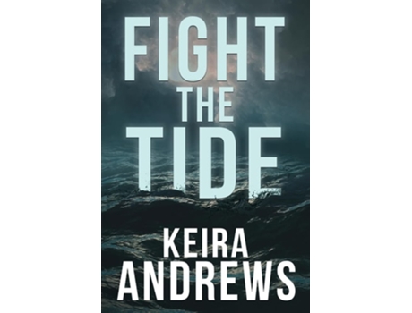 Livro Fight the Tide de Keira Andrews (Inglês)