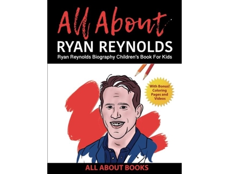 Livro All About Ryan Reynolds Ryan Reynolds Biography Childrens Book For Kids De All About Books (inglês)