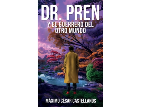 Livro DR. PREN Y EL GUERRERO DEL OTRO MUNDO de Máximo César Castellanos (Inglês)