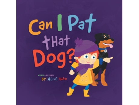 Livro Can I Pat that Dog? Alice Shaw (Inglês)