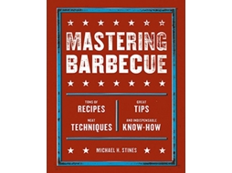 Livro Mastering Barbecue de Michael H Stines (Inglês)