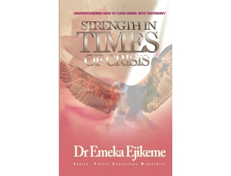 Livro Strenght in Times of Crisis de Emeka Ejikeme (Inglês)