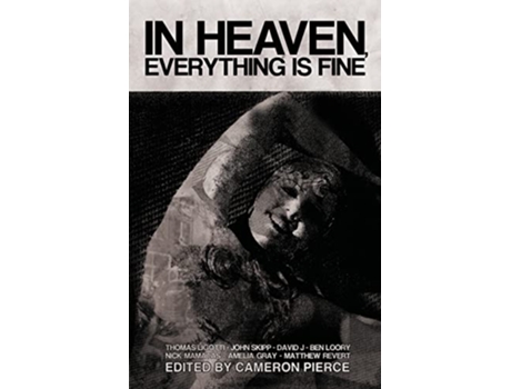 Livro In Heaven, Everything is Fine de Thomas Ligotti, Blake Butler et al. (Inglês)