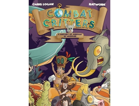 Livro Combat Critters A History Of Animals In Warfare De Christopher Logan (inglês - Capa Dura)