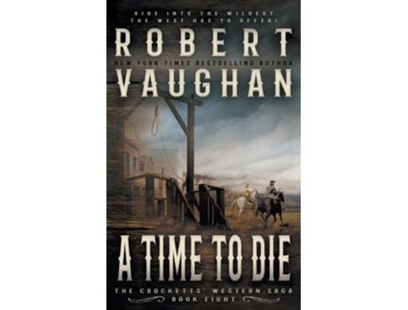 Livro A Time To Die A Classic Western De Robert Vaughan (inglês)