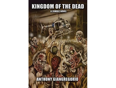 Livro Kingdom of the Dead de Anthony Giangregorio (Inglês)
