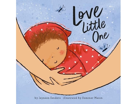 Livro Love Little One An enchanting gift book for babies and toddlers de Jayneen Sanders (Inglês - Capa Dura)