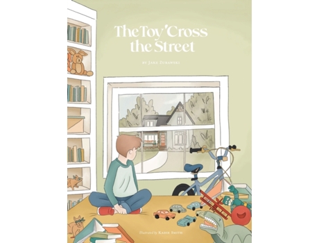Livro The Toy 'Cross the Street Jake Zurawski (Inglês)
