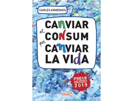 Livro Canviar El Consum Per Canviar La Vida de Carles Armengol Siscares (Catalão)