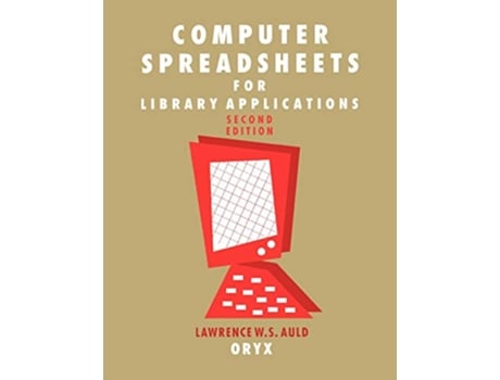 Livro Computer Spreadsheets for Library Applications de Lawrence W Auld (Inglês)