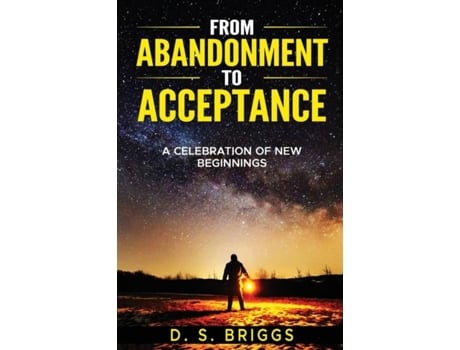 Livro From Abandonment To Acceptance A Celebration of New Beginnings de Briggs, David et al. (Inglês)