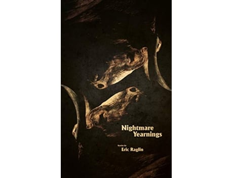 Livro Nightmare Yearnings de Eric Raglin (Inglês)