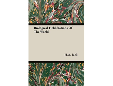 Livro Biological Field Stations Of The World de HA Jack (Inglês)