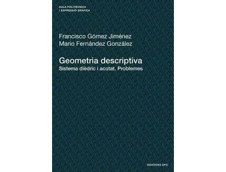 Livro Geometria Descriptiva. Sistema Didric I Acotat. P de Francisco Gómez Jiménez e Mario Fernández González (Espanhol)