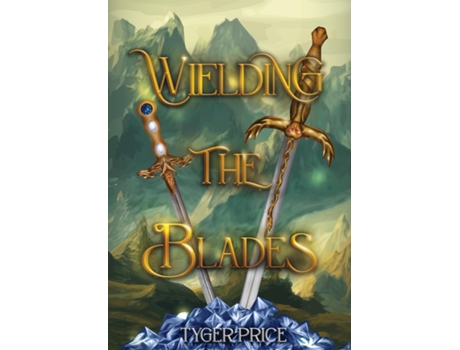 Livro Wielding the Blades de Tyger Price (Inglês)