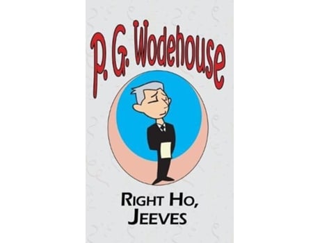 Livro Right Ho, Jeeves - From The Manor Wodehouse Collection, A Selection From The Early Works Of P. G. Wodehouse De P G Wodehouse (inglês)