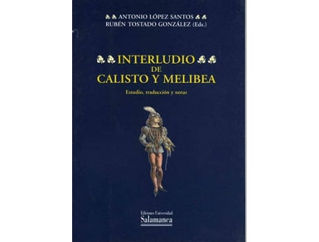 Livro Interludio De Calisto Y Melibea. Estudio, Traducción Y Notas de Antonio López Santos (Espanhol)