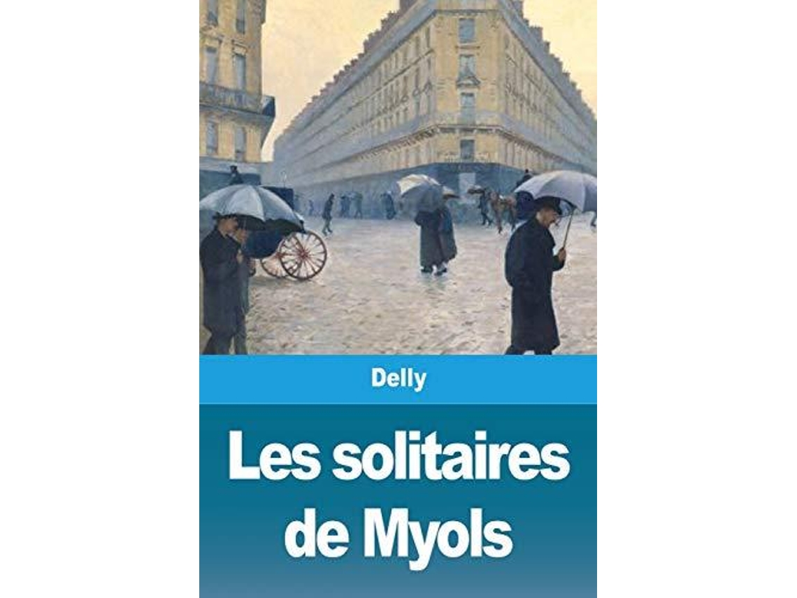 Livro Les Solitaires De Myols De Delly (francês)