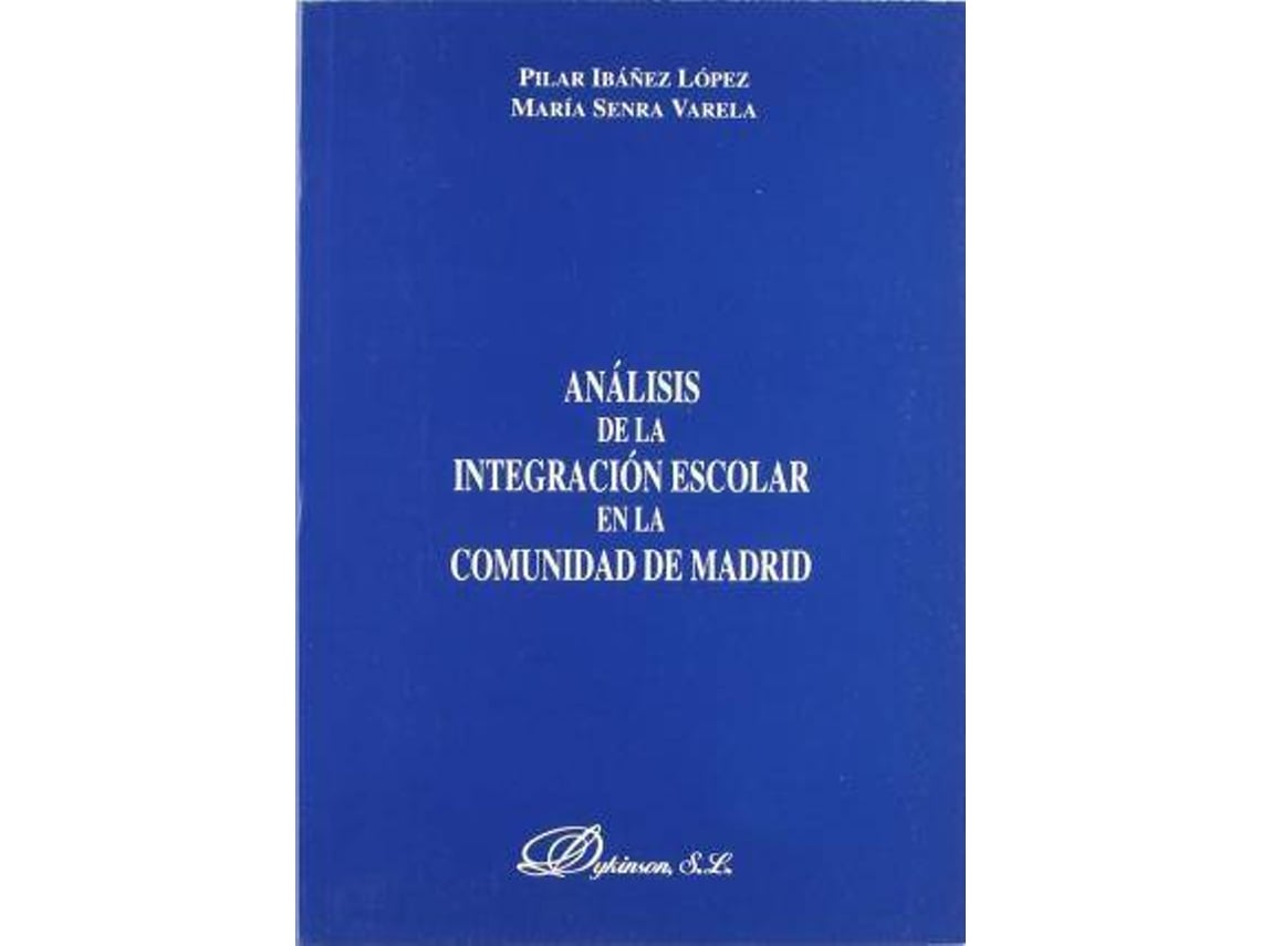 Livro Análisis De La Integración Escolar En La Comunidad De Madrid de Pilar Ibáñez López e María P Senra Varela (Espanhol)