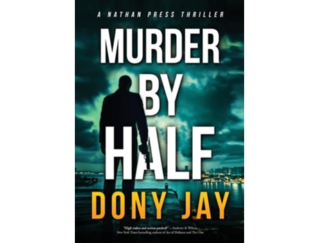 Livro Murder by Half A Nathan Press Thriller de Dony Jay (Inglês - Capa Dura)