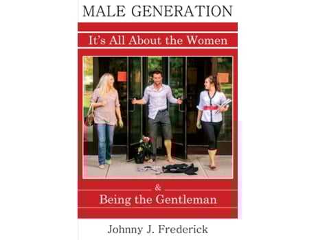 Livro Male Generation Its All About The Women Amp Being The Gentleman De John J Frederick (inglês)