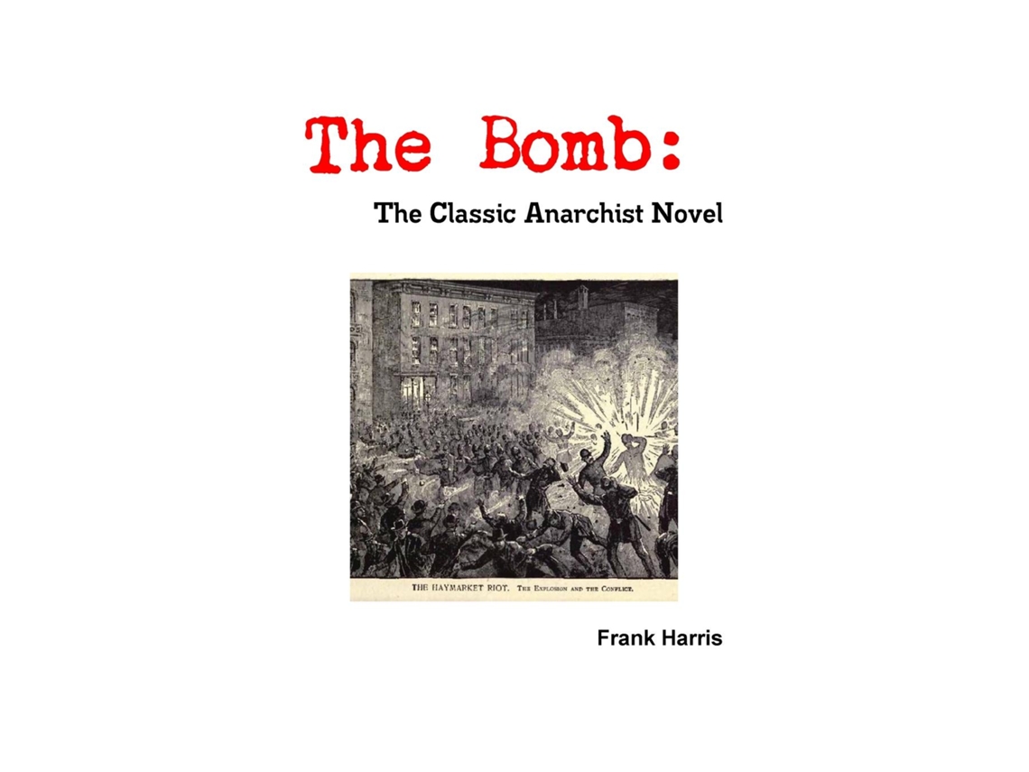 Livro The Bomb The Classic Anarchist Novel De Frank Harris (inglês)