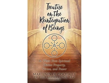 Livro Treatise on the REINTEGRATION OF BEINGS de Martinez de Pasqually (Inglês)