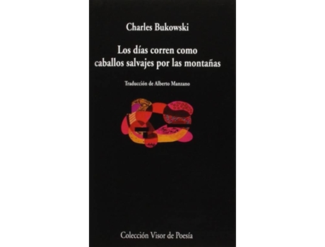 Livro Los Días Corren Como Caballos Salvajes Por Las Montañas