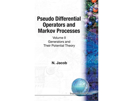 Livro Pseudo Differential Operators and Markov Processes Volume II Generators and Their Potential Theory de N Jacob (Inglês - Capa Dura)