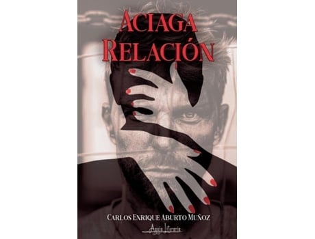 Livro Aciaga Relación De Carlos Enrique Aburto Muñoz (inglês)