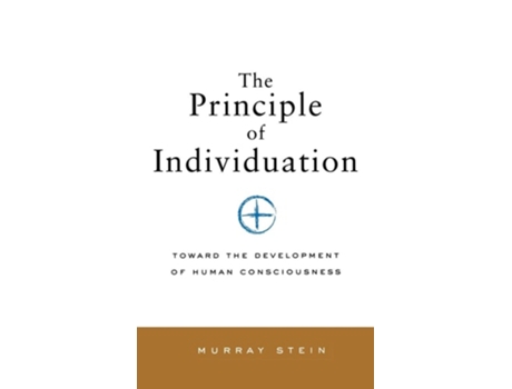 Livro Principle Of Individuation Toward The Development Of Human Consciousness De Murray Stein (inglês - Capa Dura)