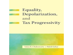 Livro Equality Depolarization and Tax Progressivity de Satya R Chakravarty (Inglês)