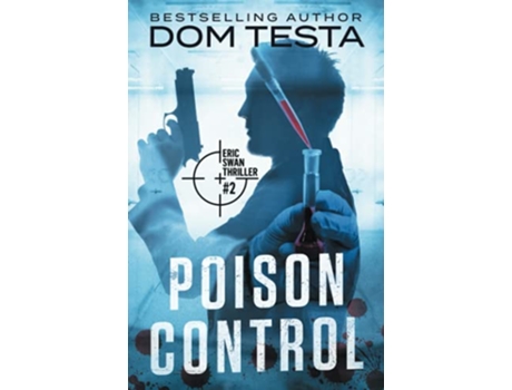 Livro Poison Control Eric Swan Thriller 2 Eric Swan Thrillers de Dom Testa (Inglês)