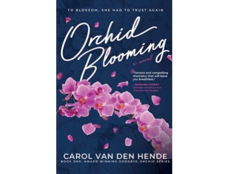 Livro Orchid Blooming A Novel Goodbye Orchid de Carol Van Den Hende (Inglês)