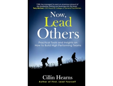 Livro Now, Lead Others Practical Tools and Insights on How to Build High Performing Teams de Mr Cillín David Hearns (Inglês)