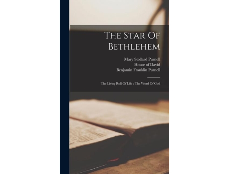 Livro The Star Of Bethlehem The Living Roll Of Life The Word Of God De Benjamin Franklin Purnell (inglês)