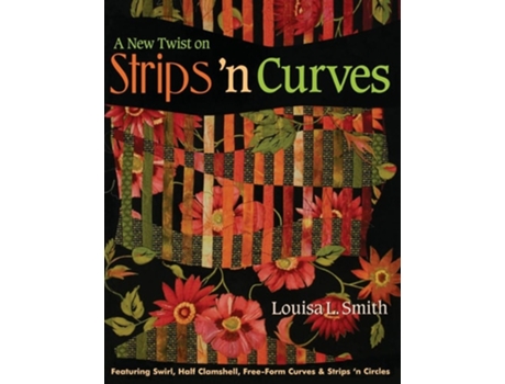 Livro A New Twist On Strips N Curves- Print On Demand Edition De Louisa L Smith (inglês)