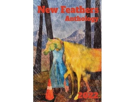 Livro New Feathers Anthology 2022 De Wade Fox, John O'leary Et Al. (inglês)