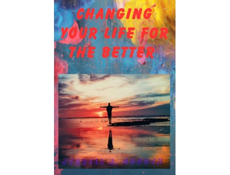 Livro Changing Your Life for the Better de Gooden, Jerrell et al. (Inglês)