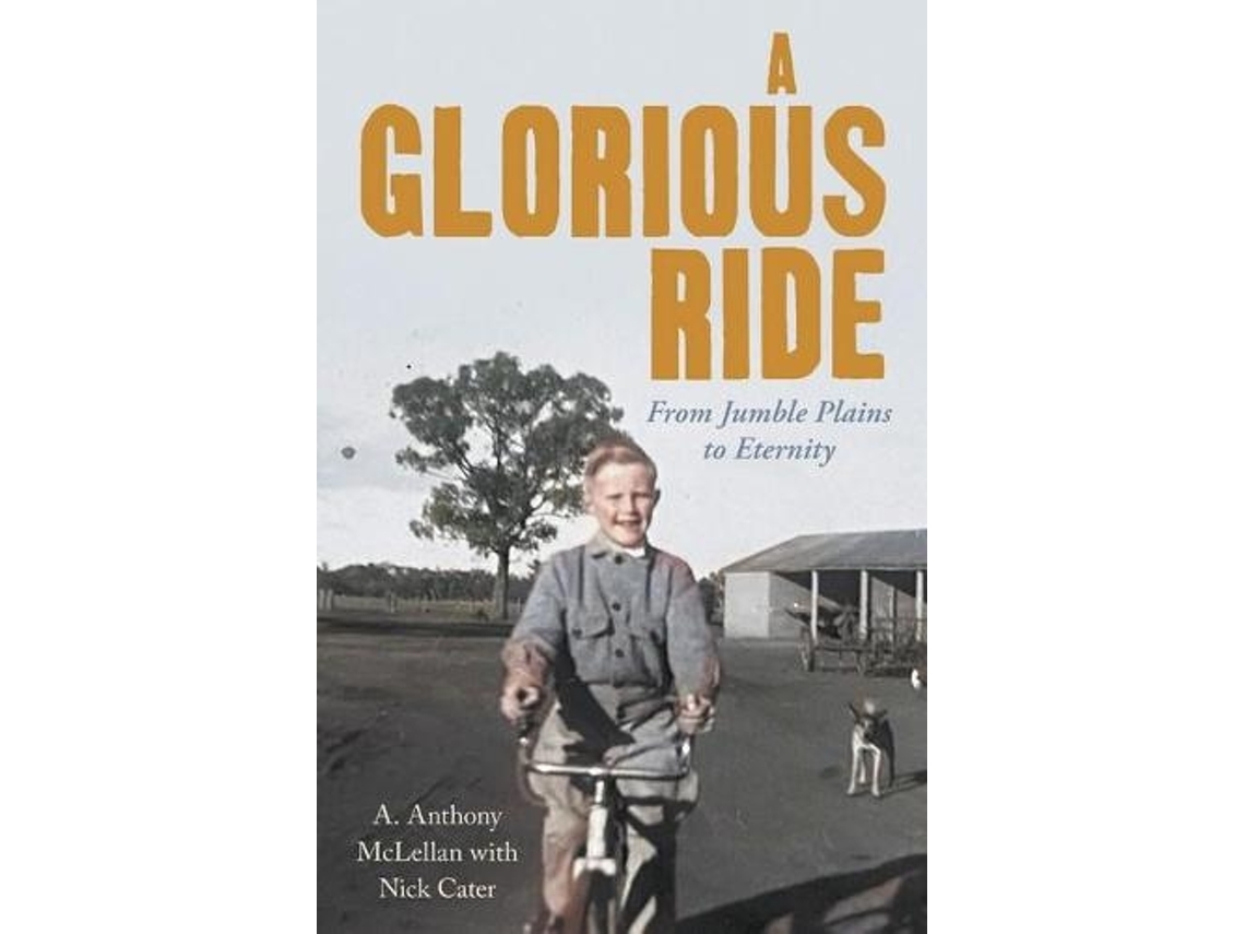 Livro a glorious ride de tony mclellan,nick cater (inglês)