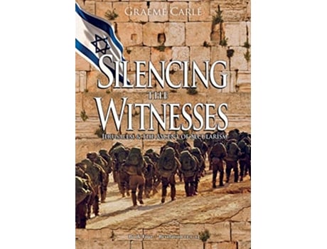 Livro Silencing the Witnesses Jerusalem the Ascent of Secularism Book of Revelation de Graeme Carle (Inglês)