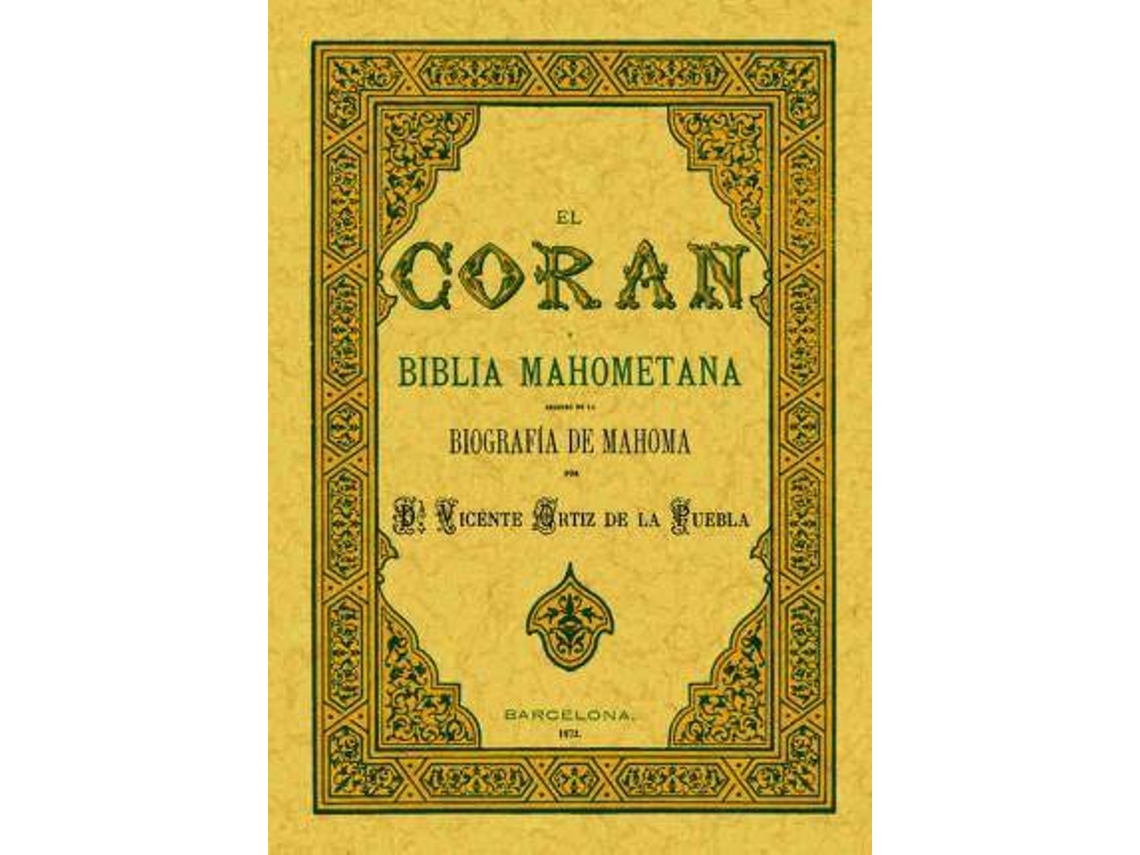 Livro El Corã¡N O Biblia Mahometana de Vicente Ortiz de La Puebla (Espanhol)