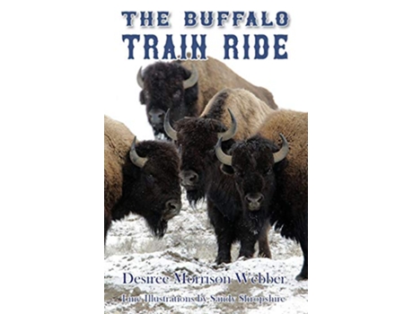 Livro The Buffalo Train Ride de Desiree Morrison Webber (Inglês)