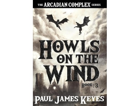Livro Howls on the Wind A Dark Epic Fantasy de Paul James Keyes (Inglês)