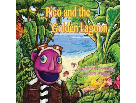 Livro Pico and the Golden Lagoon Sally A Miller, Jesse Hamilton (Inglês)