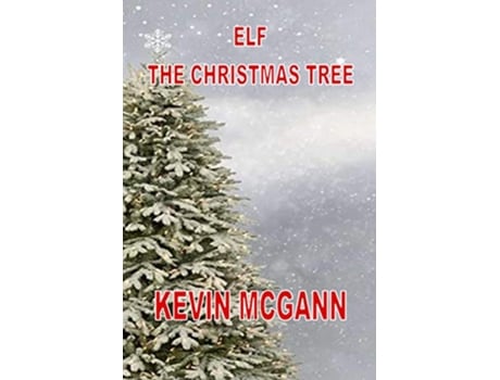 Livro Elf The Christmas Tree de Kevin McGann (Inglês)