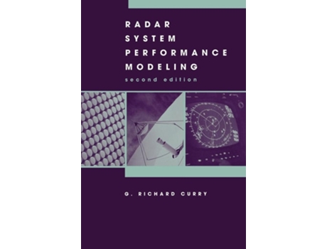 Livro Radar System Performance Modeling De G Richard Curry (inglês - Capa Dura)